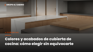 Colores y acabados de cubierta de cocina: cómo elegir sin equivocarte