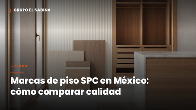 Marcas de piso SPC en México: cómo comparar calidad