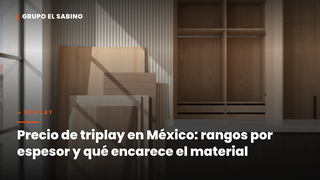 Precio de triplay en México: rangos por espesor y qué encarece el material