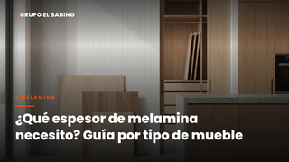 ¿Qué espesor de melamina necesito? Guía por tipo de mueble