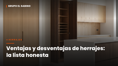 Ventajas y desventajas de herrajes: la lista honesta